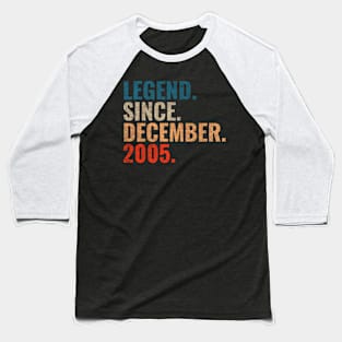 Legend since December 2005 Retro 2005 birthday shirt Baseball T-Shirt